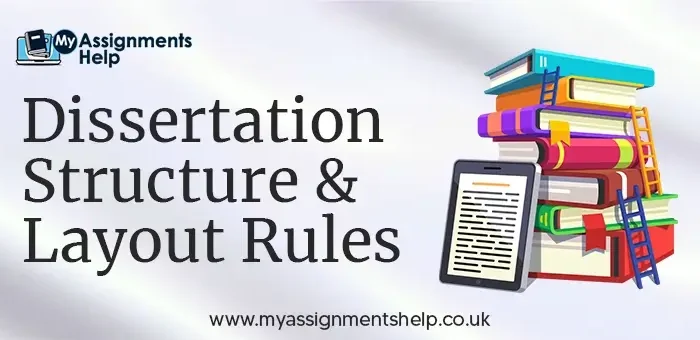Dissertation Structure & Layout Rules