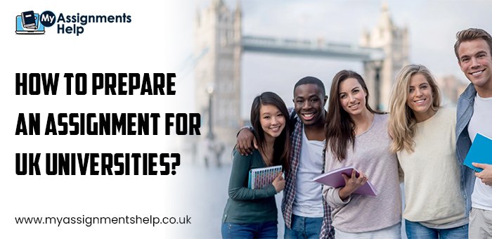 How to Prepare an Assignment for UK Universities